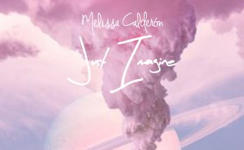 R&B And Pop Latin Artist Melissa Calderón Wants You to ‘Just Imagine’ With Her New Single And Unique Sound